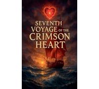 Seventh Voyage of the Crimson Heart