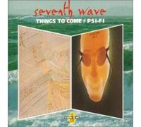 Seventh Wave - Things to Come/Psi-Fi