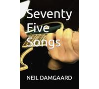 Seventy Five Songs: Songs That Have Defined My Life