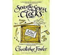 Seventy-Seven Clocks Christopher Fowler (Auteur)