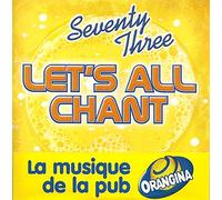 Seventy Three - Let's All Chant