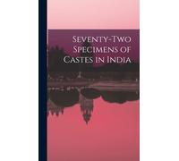 Seventy-Two Specimens Of Castes In India