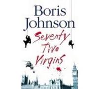 Seventy-Two Virgins Johnson, Boris (Auteur)