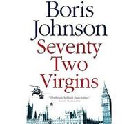 SeventyTwo Virgins by Boris Johnson Paperback Book Johnson, Boris (Auteur)