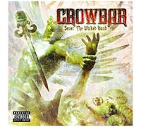 Crowbar – Sever The Wicked Hand