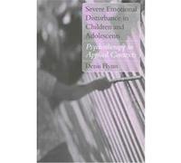 Severe Emotional Disturbance in Children and Adolescents Denis Christopher Flynn (Auteur)