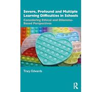 Severe, Profound and Multiple Learning Difficulties in School: Considering Ethical and Dilemma-based Perspectives