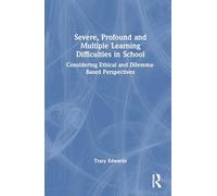 Severe, Profound and Multiple Learning Difficulties in School: Considering Ethical and Dilemma-based Perspectives