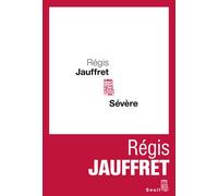 Sévère - Régis Jauffret - Seuil - broché - Roman