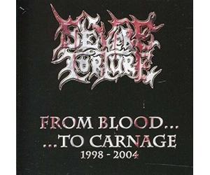 Severe Torture - From Blood to Carnage