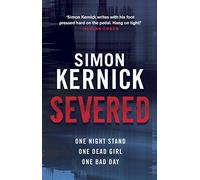 Simon Kernick – Severed – Thriller contre la montre