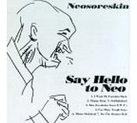 Severed Pickle Say Hello to Neo by Neosoreskin (1995-06-01)