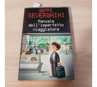 Severgnini Beppe - Manuale Dell'imperfetto Viaggiatore
