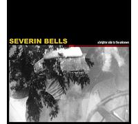 Severin Bells - A Brighter Side to The [Import]