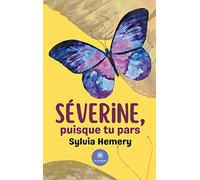 Séverine, puisque tu pars