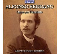 Alfonso Rendano : Œuvres pour Piano. Severini.