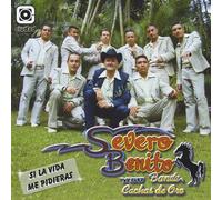 Severo Benito Y Su Banda Cachas De Oro - Si la Vida Me Pidieras