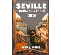 SEVILLE GUIDA DI VIAGGIO 2026: Scopri i segreti dell'Alcázar, i vicoli profumati d'arancia e l'autentica vita andalusa