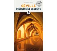 Séville insolite et secrète