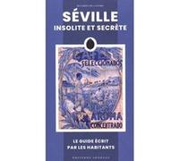 Séville insolite et secrète Ricardo de Castro (Auteur)