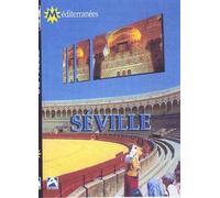 Seville : l'ame ardente de seville