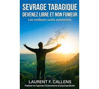 SEVRAGE TABAGIQUE: Devenez libre et non fumeur