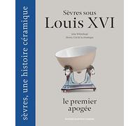 Sèvres sous Louis XVI, le premier apogée