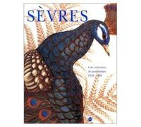 Sevres, Une Collection De Porcelaines 1740-1992. Edition 1993