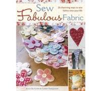 Sew Fabulous Fabric Alice Butcher, Ginny Farquar (Auteur)