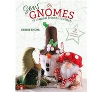 Sew Gnomes by Debbie Shore Debbie Shore (Auteur)