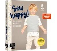 Sew happy! - Nähen für Babys und Kids mit @von.anne: Das Jersey-Nähbuch für Kleidung in den Größen 74-140 - Mit 4 Schnittmusterbogen