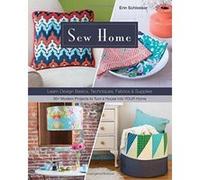 Sew Home: Learn Design Basics, Techniques, Fabrics & Supplies - [Version Originale] Inconnu (Auteur)