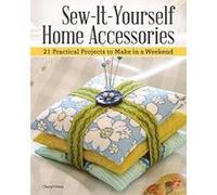 Sew-It-Yourself Home Accessories - 21 Practical Projects to Make in a Weekend - [Version Originale] Inconnu (Auteur)