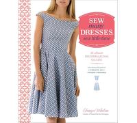 Sew Many Dresses, Sew Little Time: The Ultimate Dressmaking Guide