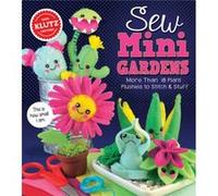 Sew Mini Garden by Editors of Klutz Unknown (Auteur)