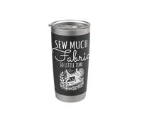 Sew Much Fabric So Little Time Couture Lover Design Gobelet isotherme en acier inoxydable double paroi