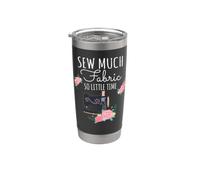 Sew Much Fabric So Little Time Couture Lover Design Gobelet isotherme en acier inoxydable double paroi