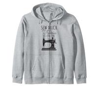 Sew Much Fabric So Little Time Couture Lover Design Sweat à Capuche