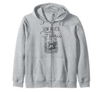 Sew Much Fabric So Little Time Couture Lover Design Sweat à Capuche
