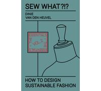 Sew What?!? How to Design Sustainable Fashion: Vol. 2 The Essentials