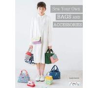 Sew Your Own Bags And Accessories