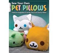 Sew Your Own Pet Pillows by Choly Knight Choly Knight (Auteur)