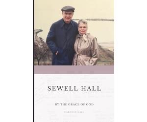 Sewell Hall: By the Grace of God