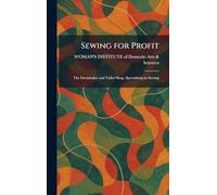 Sewing for Profit: The Dressmaker and Tailor Shop, Specializing in Sewing
