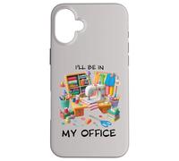 Sewing Lovers Sewer Quilter Quilting I'll Be in My Office Coque pour iPhone 16 Plus