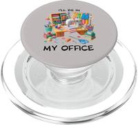 Sewing Lovers Sewer Quilter Quilting I'll Be in My Office PopSockets PopGrip pour MagSafe