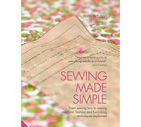 Sewing Made Simple: From sewing box to sewing machine: fashion and furnishing techniques explained