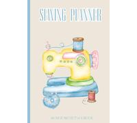 Sewing Planner: 100 Page project Logbook