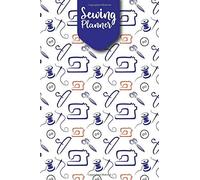Sewing Planner Notebook: A 6*9 Sewing Project Planner For Tracking All The Details Of Your Latest Creations,Blank Sewing Planner Journal