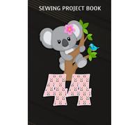 Sewing Project Book :Koala Bear 44th Birthday Girl 44 Year Old Birthday Koalas Bday: Gifts For Friends:For Beginners & Professionals- Journal To Keep Record Of Project Name & Type, Sewing Pattern, Mad